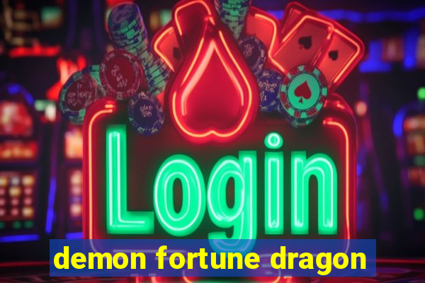 demon fortune dragon